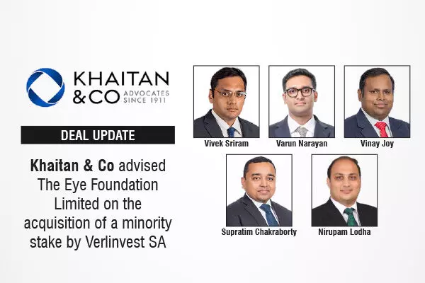 Khaitan & Co Advised The Eye Foundation Limited On The Acquisition Of A Minority Stake By Verlinvest SA