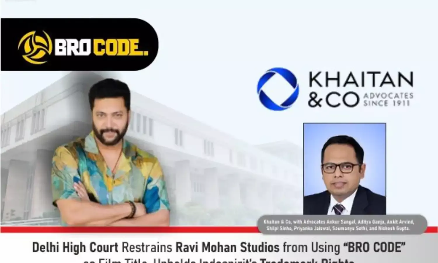 Delhi High Court Restrains Ravi Mohan Studios From Using “BRO CODE” As Film Title, Upholds Indospirit’s Trademark Rights