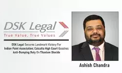 DSK Legal Secures Landmark Victory For Indian Paint Association; Calcutta High Court Quashes Anti-Dumping Duty On Titanium Dioxide