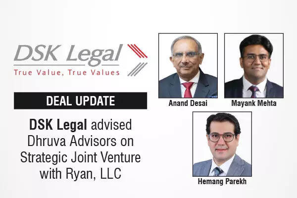 DSK Legal Advised Dhruva Advisors On Strategic Joint Venture With Ryan, LLC