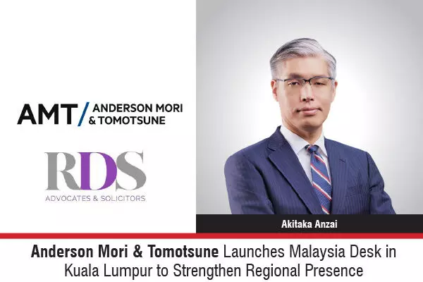 Anderson Mori & Tomotsune Launches Malaysia Desk In Kuala Lumpur To Strengthen Regional Presence