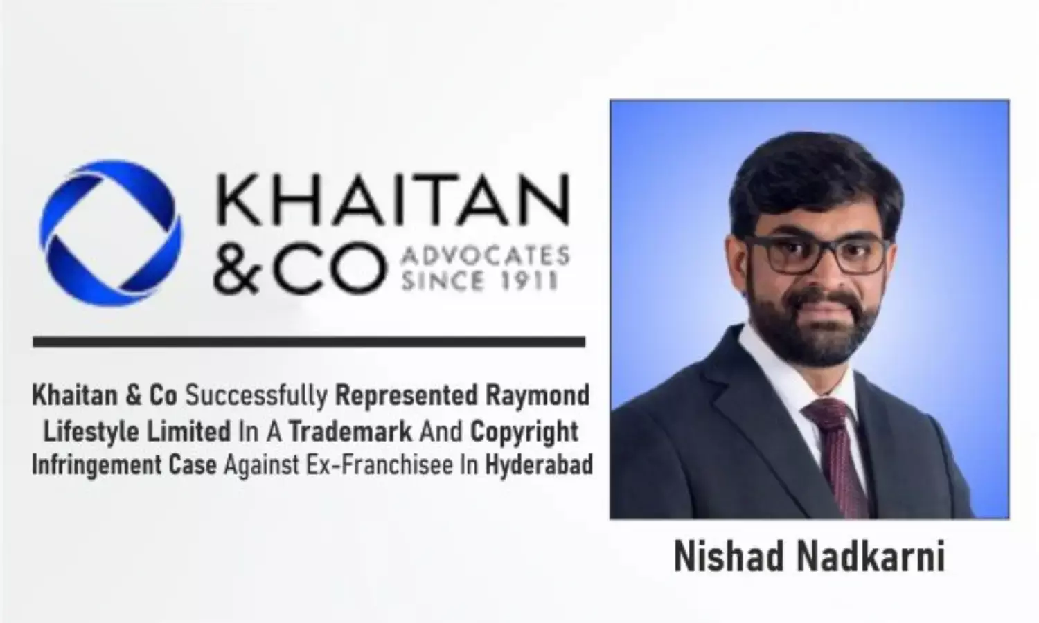 Khaitan & Co Successfully Represented Raymond Lifestyle Limited In A Trademark And Copyright Infringement Case Against Ex-Franchisee In Hyderabad