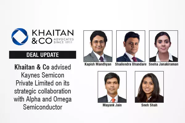 Khaitan & Co Advised Kaynes Semicon Private Limited On Its Strategic Collaboration With Alpha And Omega Semiconductor