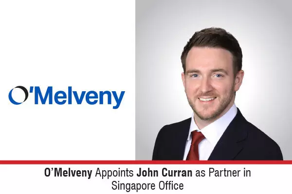 O’Melveny Appoints John Curran As Partner In Singapore Office