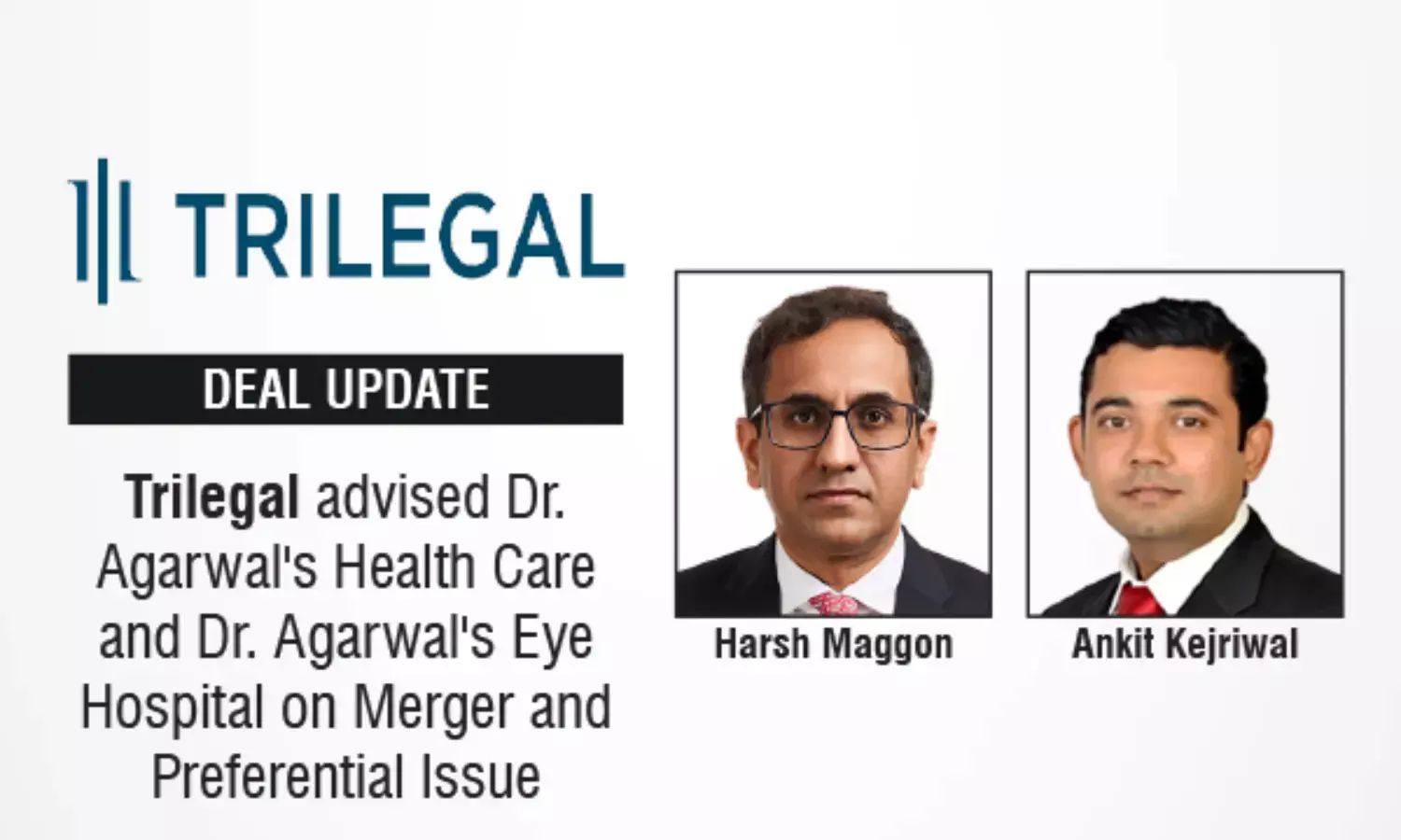Trilegal Advised Dr. Agarwals Health Care And Dr. Agarwals Eye Hospital On Merger And Preferential Issue