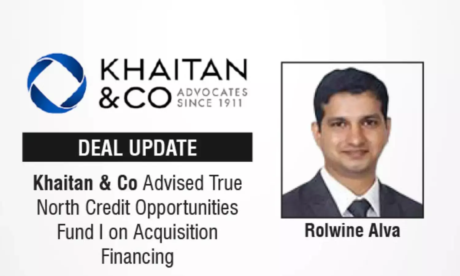 Khaitan & Co Advised True North Credit Opportunities Fund I On Acquisition Financing