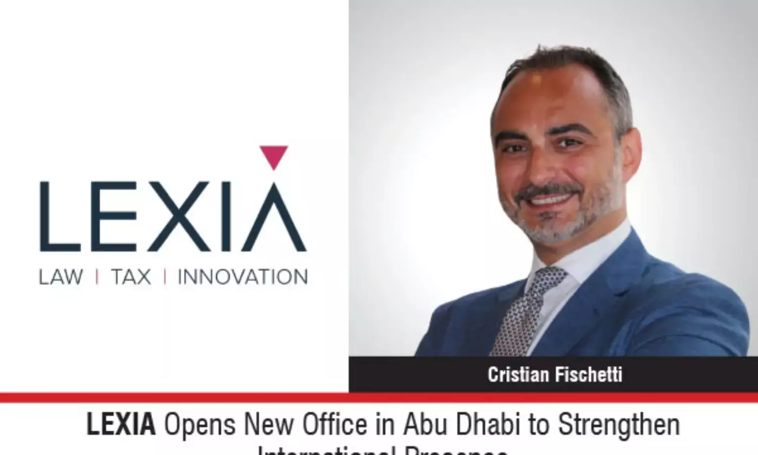 LEXIA Opens New Office In Abu Dhabi To Strengthen International Presence