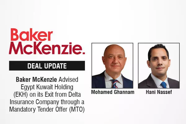 Baker McKenzie Advised Egypt Kuwait Holding (EKH) On Its Exit From Delta Insurance Company Through A Mandatory Tender Offer (MTO)
