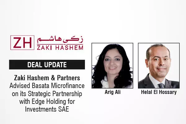Zaki Hashem & Partners Advised Basata Microfinance On Its Strategic Partnership With Edge Holding For Investments SAE