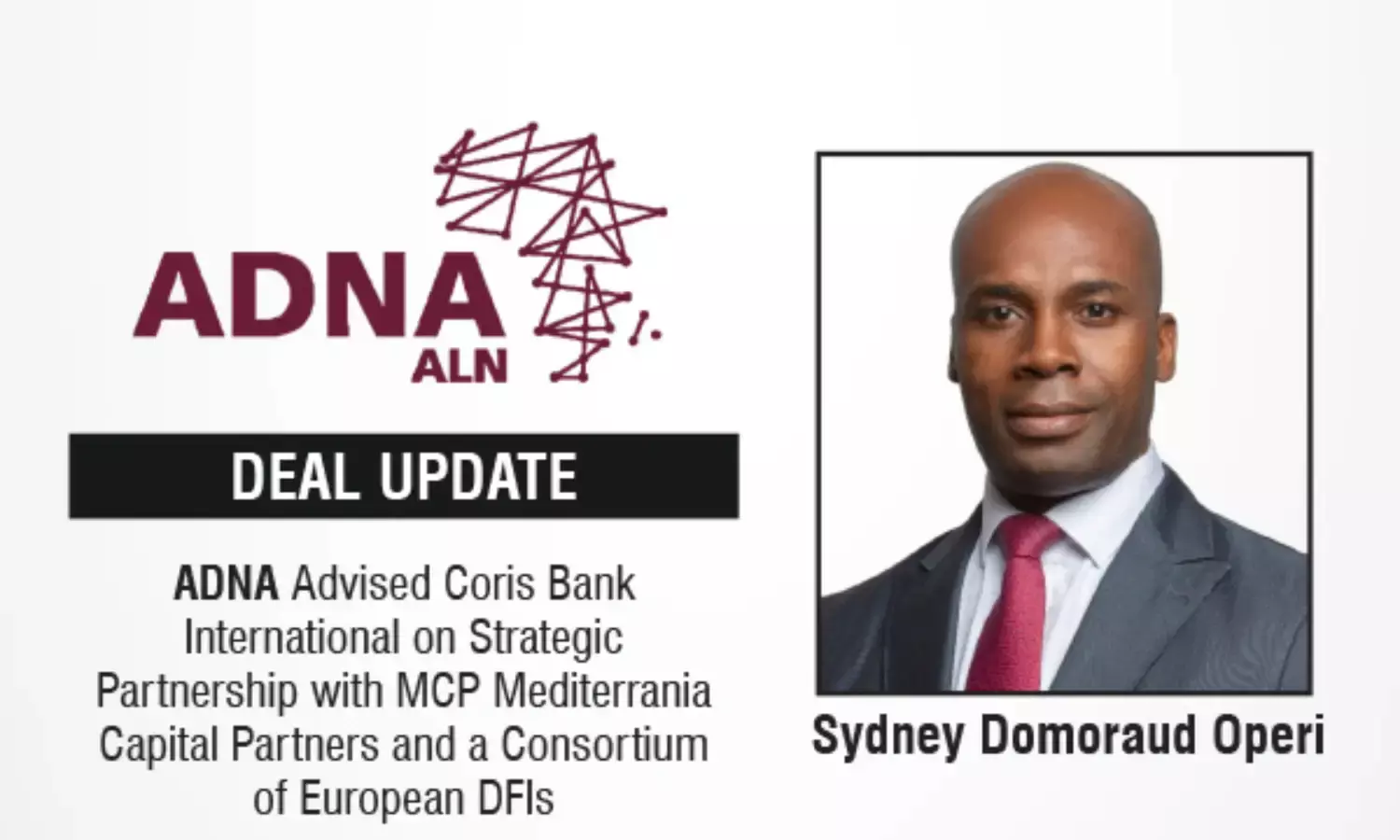 ADNA Advised Coris Bank International On Strategic Partnership With MCP Mediterrania Capital Partners And A Consortium Of European DFIs
