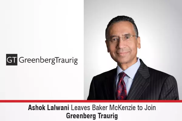 Ashok Lalwani Leaves Baker McKenzie To Join Greenberg Traurig
