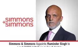 Simmons & Simmons Appoints Raminder Singh To Lead ENRIC Initiatives In Saudi Arabia