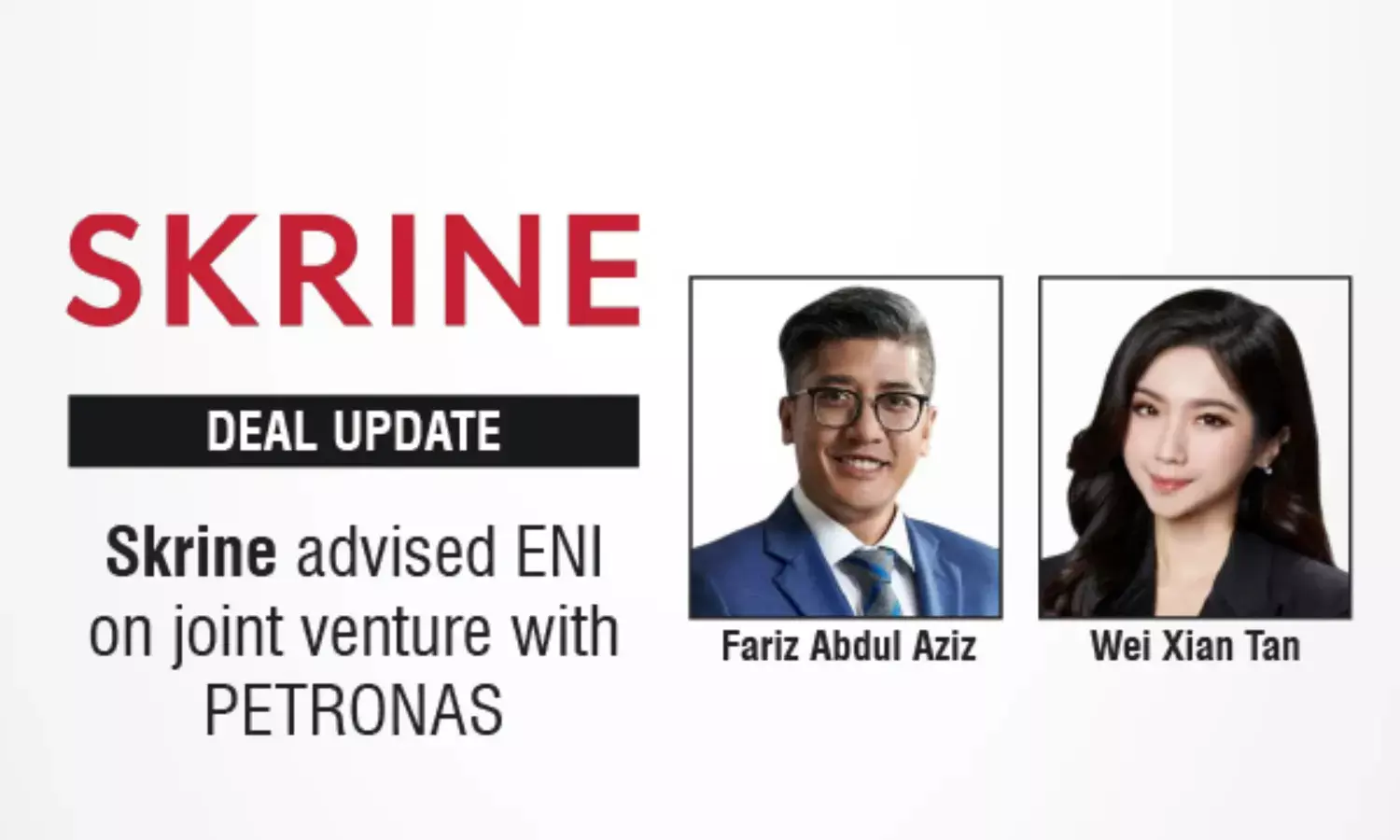 Skrine Advised ENI On Joint Venture With PETRONAS