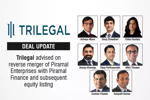 Trilegal Advised On Reverse Merger Of Piramal Enterprises With Piramal Finance And Subsequent Equity Listing