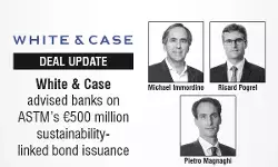 White & Case Advised Banks On ASTM’s €500 Million Sustainability-Linked Bond Issuance