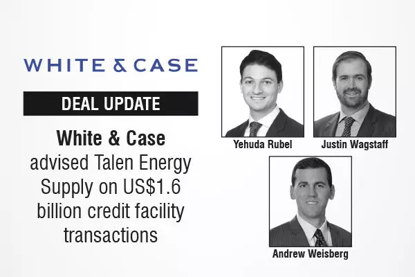 White & Case Advised Talen Energy Supply On US$1.6 Billion Credit Facility Transactions
