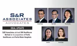 S&R Associates Advised IHH Healthcare Berhad On Its Acquisition Of Fortis Healthcare And Fortis Malar Hospitals