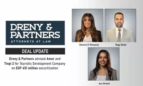Dreny & Partners Advised Amer And Tropi 2 for Touristic Development Company On EGP 451 Million Securitization