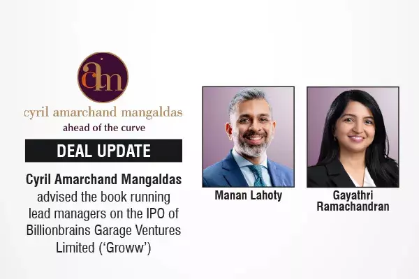 Cyril Amarchand Mangaldas Advised The Book Running Lead Managers On The IPO Of Billionbrains Garage Ventures Limited (‘Groww’)