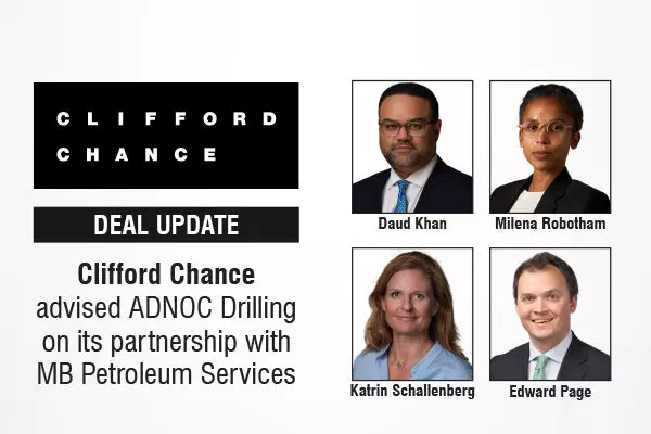 Clifford Chance Advised ADNOC Drilling On Its Partnership With MB Petroleum Services