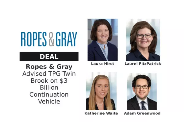 Ropes & Gray Advised TPG Twin Brook on $3 Billion Continuation Vehicle