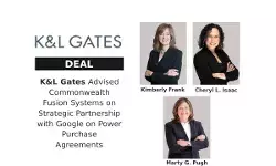 K&L Gates Advised Commonwealth Fusion Systems on Strategic Partnership with Google on Power Purchase Agreements