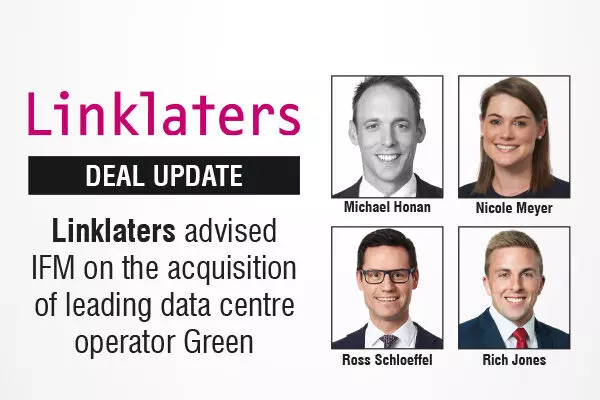 Linklaters advised IFM on the acquisition of leading data centre operator Green