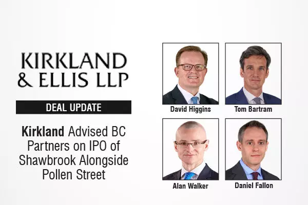 Kirkland Advised BC Partners on IPO of Shawbrook Alongside Pollen Street