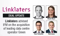 Linklaters advised IFM on the acquisition of leading data centre operator Green