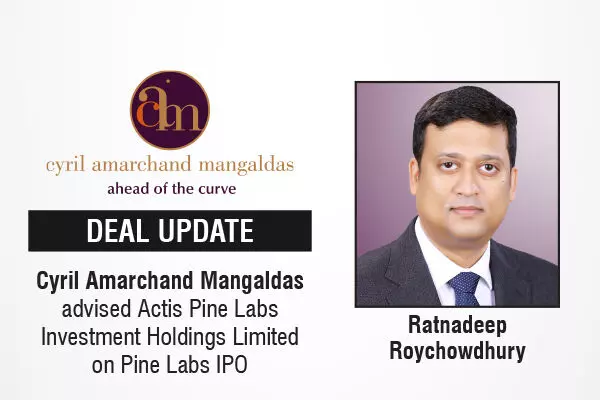 Cyril Amarchand Mangaldas Advised Actis Pine Labs Investment Holdings Limited On Pine Labs IPO