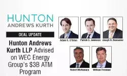 Hunton Andrews Kurth LLP Advised on WEC Energy Group’s $3B ATM Program