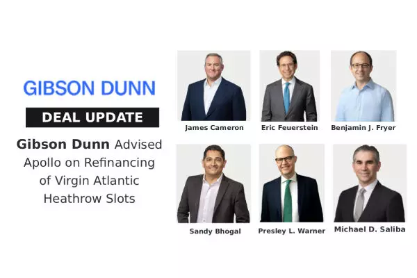 Gibson Dunn Advised Apollo on Refinancing of Virgin Atlantic Heathrow Slots