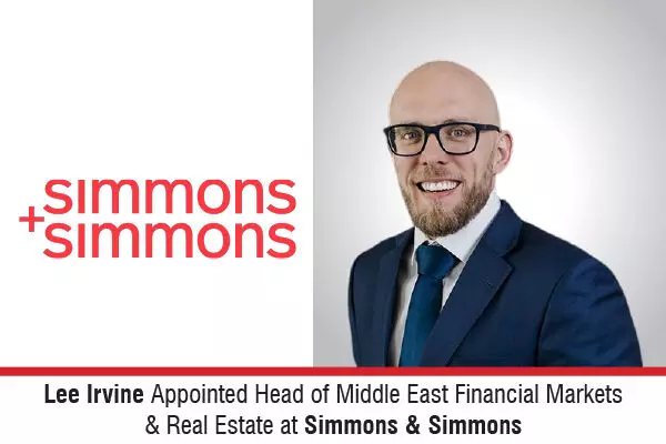 Lee Irvine Appointed Head Of Middle East Financial Markets & Real Estate At Simmons & Simmons