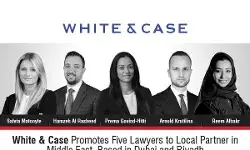 White & Case Promotes Five Lawyers To Local Partner In Middle East, Based In Dubai And Riyadh