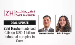 Zaki Hashem Advised CJN On USD 1 Billion Industrial Complex In Suez