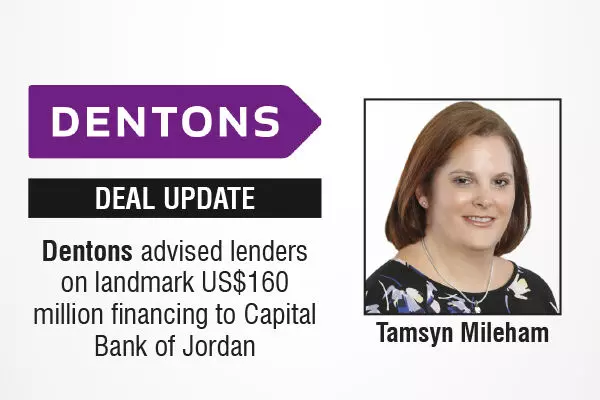 Dentons Advised Lenders On Landmark US$160 Million Financing To Capital Bank Of Jordan