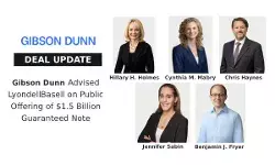 Gibson Dunn Advised LyondellBasell on Public Offering of $1.5 Billion Guaranteed Note Gibson Dunn Advised LyondellBasell on Public Offering of $1.5 Billion Guaranteed Note