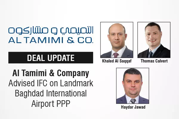 Al Tamimi & Company Advised IFC On Landmark Baghdad International Airport PPP