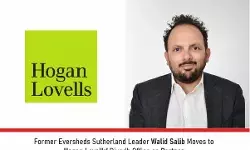 Former Eversheds Sutherland Leader Walid Salib Moves To Hogan Lovells’ Riyadh Office As Partner