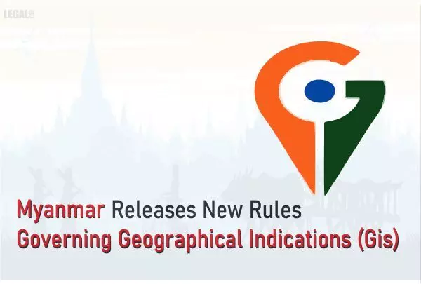Myanmar Releases New Rules Governing Geographical Indications (GIs)