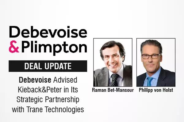 Debevoise Advised Kieback&Peter in Its Strategic Partnership with Trane Technologies