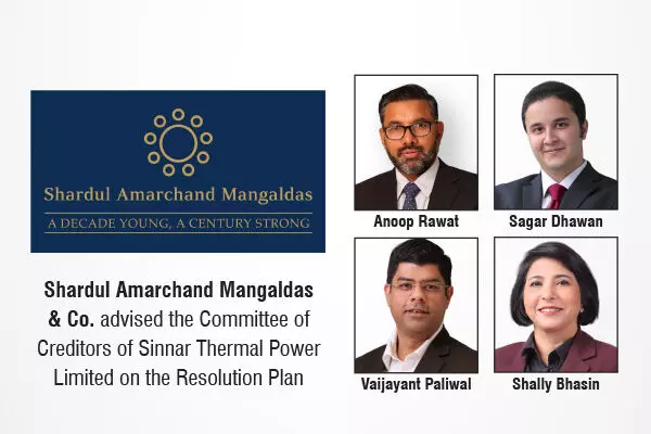 Shardul Amarchand Mangaldas & Co. Advised The Committee of Creditors Of Sinnar Thermal Power Limited On The Resolution Plan