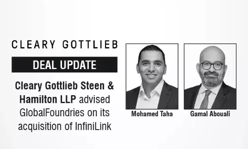 Cleary Gottlieb Steen & Hamilton LLP Advised GlobalFoundries On Its Acquisition Of InfiniLink