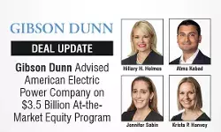 Gibson Dunn Advised American Electric Power Company on $3.5 Billion At-the-Market Equity Program Gibson Dunn Advised American Electric Power Company on $3.5 Billion At-the-Market Equity Program