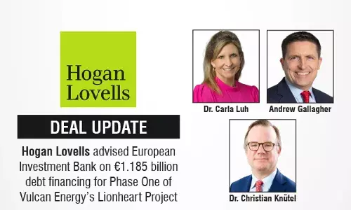 Hogan Lovells Advised European Investment Bank On €1.185 Billion Debt Financing For Phase One Of Vulcan Energy’s Lionheart Project