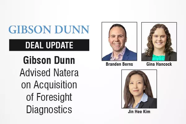 Gibson Dunn Advised Natera on Acquisition of Foresight Diagnostics