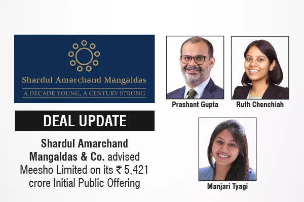 Shardul Amarchand Mangaldas & Co. Advised Meesho Limited On Its ₹5,421 Crore Initial Public Offering