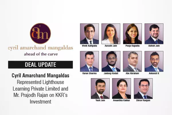 Cyril Amarchand Mangaldas Represented Lighthouse Learning Private Limited And Mr. Prajodh Rajan On KKR’s Investment