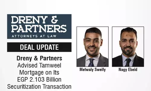 Dreny & Partners Advised Tamweel Mortgage On Its EGP 2.103 Billion Securitization Transaction