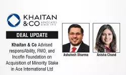 Khaitan & Co Advised ResponsAbility, FMO, And Incofin Foundation On Acquisition Of Minority Stake In Ace International Ltd Khaitan & Co Advised ResponsAbility, FMO, And Incofin Foundation On Acquisition Of Minority Stake In Ace International Ltd